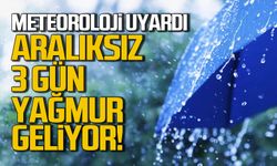 Aralıksız 3 gün yağmur geliyor! Meteoroloji uyardı
