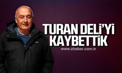 Turan Deli hayatını kaybetti