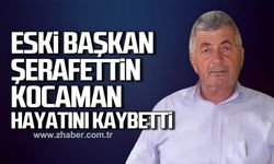 Esnaf Odası’nın Eski Başkanı Şerafettin Kocaman hayatını kaybetti