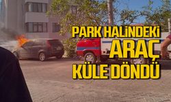 Zonguldak'ta park halindeki araç küle döndü