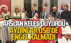 Arslan Keleş duyurdu. Aydınlar OSB'de engel kalmadı