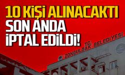 Zonguldak Belediyesi'ne 10 kişi alınacaktı… Son anda iptal edildi!