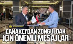 Sezai Çanakçı'dan Zonguldak için önemli mesajlar.