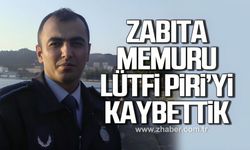 Kdz. Ereğli Belediyesi Zabıta Teşkilatı'nın acı günü. Lütfi Piri hayatını kaybetti