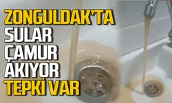 Zonguldak’ta musluklardan çamurlu su akıyor