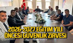2026-2027 Eğitim yılı öncesi güvenlik zirvesi