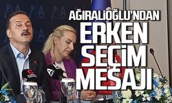 Ağıralioğlu’ndan erken seçim mesajı