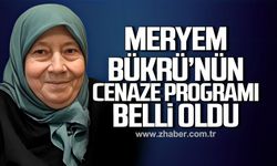 Meryem Bükrü'nün cenaze programı belli oldu