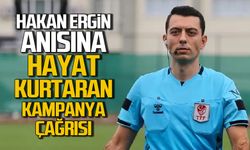 Hakan Ergin anısına hayat kurtaran kampanya çağrısı