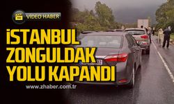 İstanbul-Zonguldak yolu kapandı