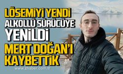 Lösemiyi yendi, Alkollü sürücüye yenildi. Mert Doğan Aydın hayatını kaybetti