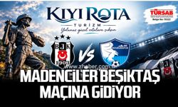 Madenciler Beşiktaş maçına gidiyor