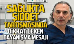 Sağlıkta şiddet tartışmasında dikkat çeken dayanışma mesajı