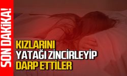 Zonguldak'ta vicdansız anne-baba kızlarını zincirleyip darp etti