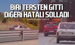 Biri tersten gitti, diğeri hatalı sollama yaptı