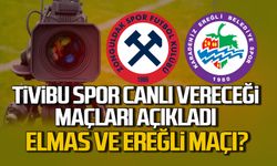 Tivibu Spor canlı vereceği maçları açıkladı. Elmas ve Ereğli maçı?