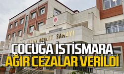 Küçük yaşta çocuğa istismar davasında sanıklara ağır ceza!