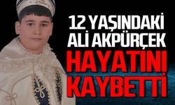 Akpürçek ailesi yasta: 12 yaşındaki Ali Akpürçek hayatını kaybetti