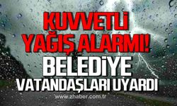 Zonguldak’ta kuvvetli yağış alarmı! Belediye vatandaşları uyardı
