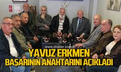 Yavuz Erkmen: "Başarının anahtarı halkla birebir temas"