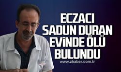 Eczacı Sadun Duran evinde ölü bulundu