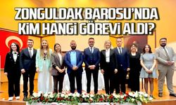 Zonguldak Barosu'nda kim hangi görevi aldı?
