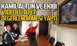 Kamil Altun ve ekibi videolu afet değerlendirmesi yaptı