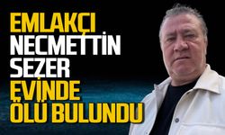 Zonguldaklı emlakçı Necmettin Sezer evinde ölü bulundu