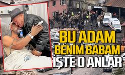 Bu adam benim babam! İşte o an...