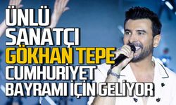 Gökhan Tepe Cumhuriyet Bayramı için geliyor