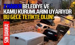 Z Haber Belediye ve Kamu Kurumlarını uyarıyor: Bu gece tetikte olun