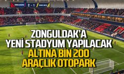 Zonguldak'a yeni stat geliyor: Altına bin 200 araçlık otopark yapılacak