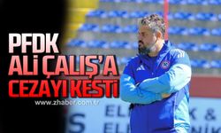 PFDK, Ali Çalış’a cezayı kesti