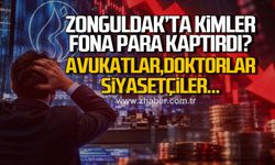 Zonguldak'ta kimler fona para kaptırdı? Avukatlar, doktorlar, siyasetçiler...