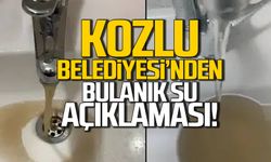 Kozlu Belediyesi’nden su bulanıklığı uyarısı!