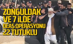 Zonguldak ve 7 ilde DEAŞ operasyonu 22 tutuklu