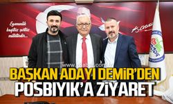Başkan adayı Demir’den Posbıyak’a ziyaret