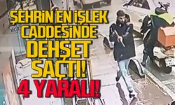 Şehrin en işlek caddesinde dehşet saçtı... 4 yaralı