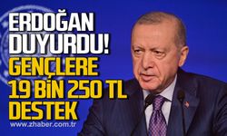 Cumhurbaşkanı Erdoğan duyurdu! Gençlere 19 Bin 250 TL destek
