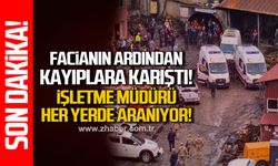 Facianın ardından kayıplara karıştı! İşletme müdürü her yerde aranıyor!