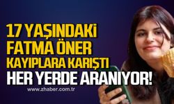 17 Yaşındaki lise öğrenci Fatma Öner kayıplara karıştı. Her yerde aranıyor