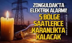 Zonguldak’ta elektrik alarmı! 4 bölge saatlerce karanlıkta kalacak