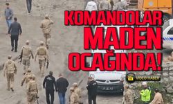 Maden ocağında güvenlik artırıldı! Komandolar sevk edildi