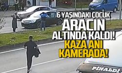 6 yaşındaki çocuk aracın altında kaldı... Kaza anı kamerada