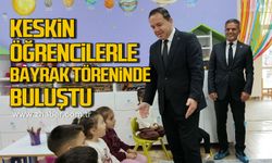 İl Milli Eğitim Müdürü Keskin, öğrencilerle bayrak töreninde buluştu