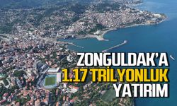 Zonguldak’ta 1.17 trilyonluk proje yatarımı yapıldı