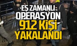 81 ilde operasyon... 912 kişi yakalandı