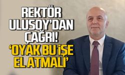 Rektör Ulusoy'dan çağrı! 'OYAK bu işe el atmalı'