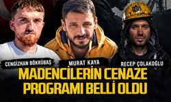 Grizu patlamasında hayatını kaybeden 3 madencinin cenaze programları belli oldu