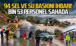 Zonguldak’ta 94 Sel ve Su Baskını İhbarı! Bin 53 Personel Sahada